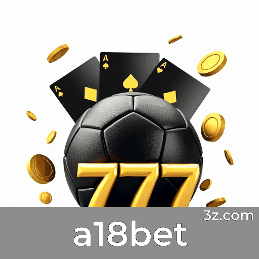 a18bet: Plataforma de Cassino e Apostas Seguras e Divertidas